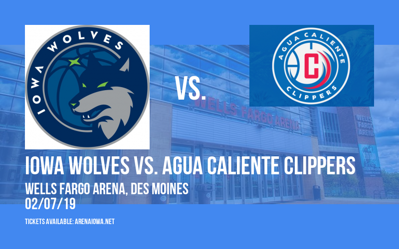 Iowa Wolves vs. Agua Caliente Clippers at Wells Fargo Arena tickets Iowa Wolves vs. Agua Caliente Clippers at Wells Fargo Arena