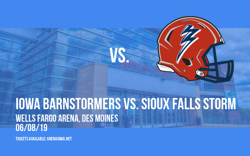 Iowa Barnstormers vs. Sioux Falls Storm at Wells Fargo Arena tickets Iowa Barnstormers vs. Sioux Falls Storm at Wells Fargo Arena