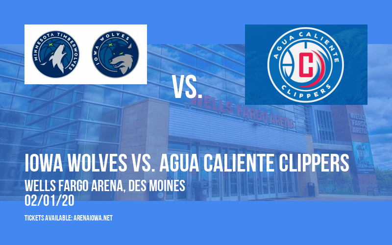 Iowa Wolves vs. Agua Caliente Clippers at Wells Fargo Arena tickets Iowa Wolves vs. Agua Caliente Clippers at Wells Fargo Arena