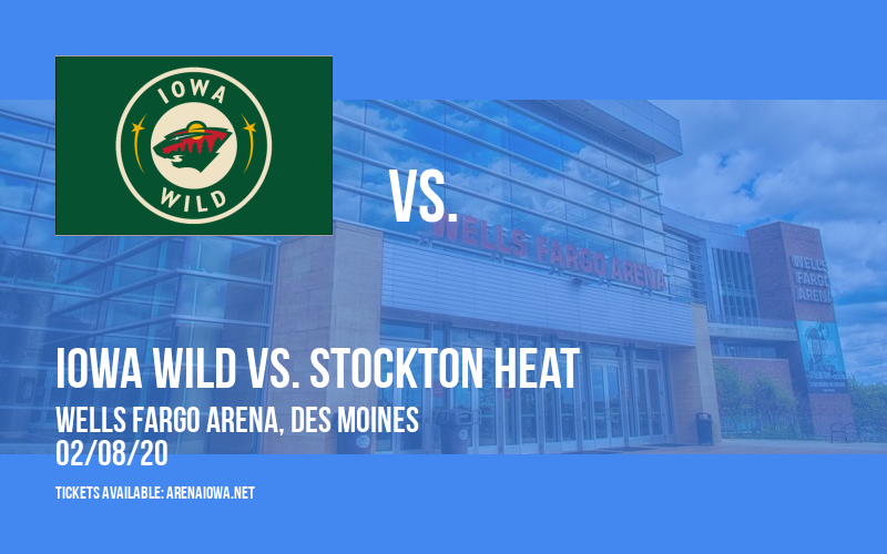 Iowa Wild vs. Stockton Heat at Wells Fargo Arena tickets Iowa Wild vs. Stockton Heat at Wells Fargo Arena