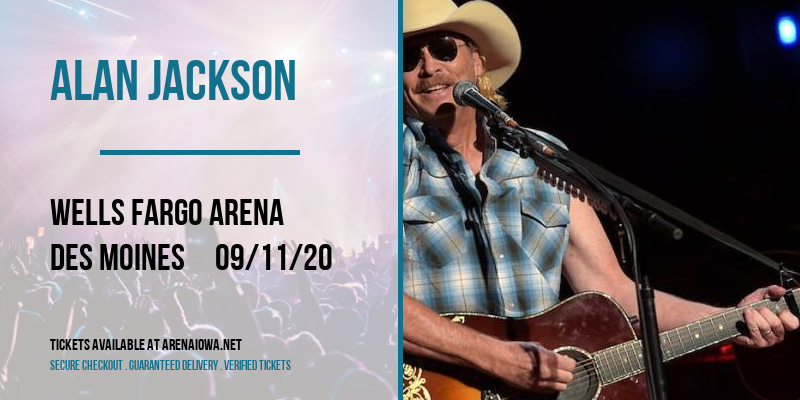 Alan Jackson at Wells Fargo Arena tickets Alan Jackson at Wells Fargo Arena