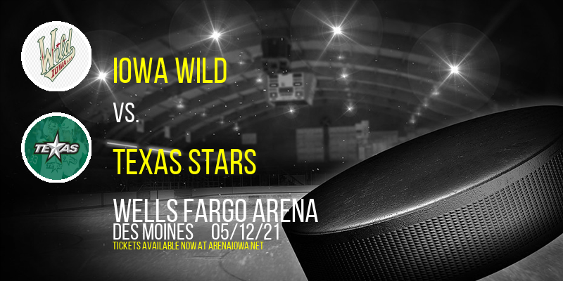 Iowa Wild vs. Texas Stars at Wells Fargo Arena