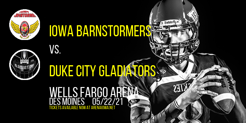 Iowa Barnstormers vs. Duke City Gladiators at Wells Fargo Arena