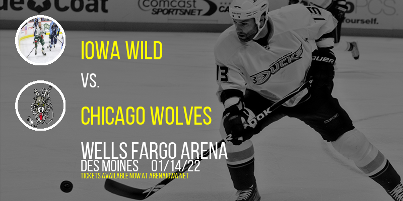 Iowa Wild vs. Chicago Wolves at Wells Fargo Arena