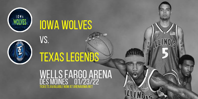 Iowa Wolves vs. Texas Legends at Wells Fargo Arena