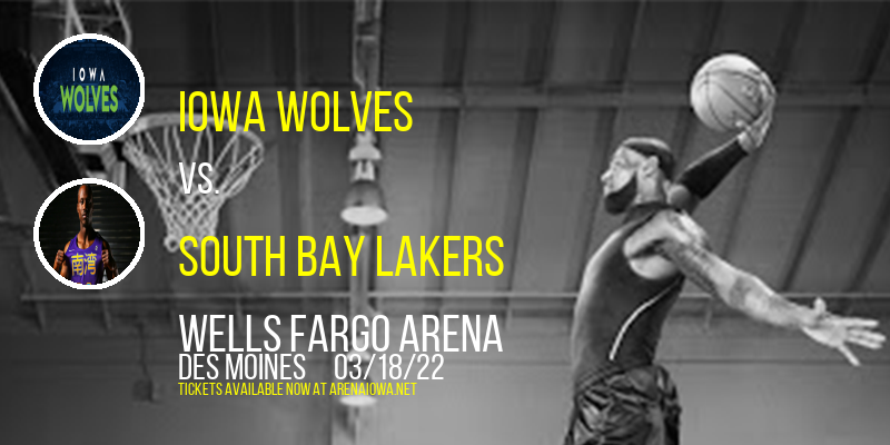 Iowa Wolves vs. South Bay Lakers at Wells Fargo Arena