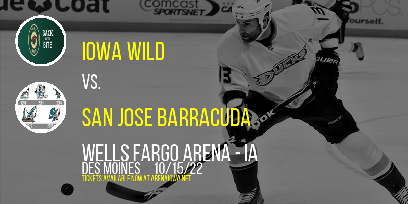 Iowa Wild vs. San Jose Barracuda at Wells Fargo Arena