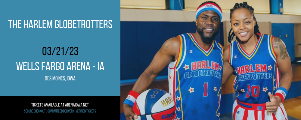 The Harlem Globetrotters at Wells Fargo Arena tickets The Harlem Globetrotters at Wells Fargo Arena