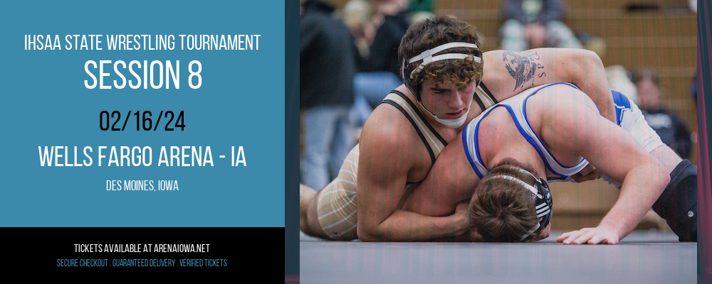 IHSAA State Wrestling Tournament - Session 8 at Wells Fargo Arena - IA