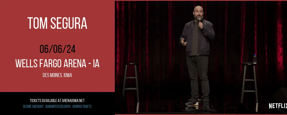 Tom Segura at Wells Fargo Arena - IA