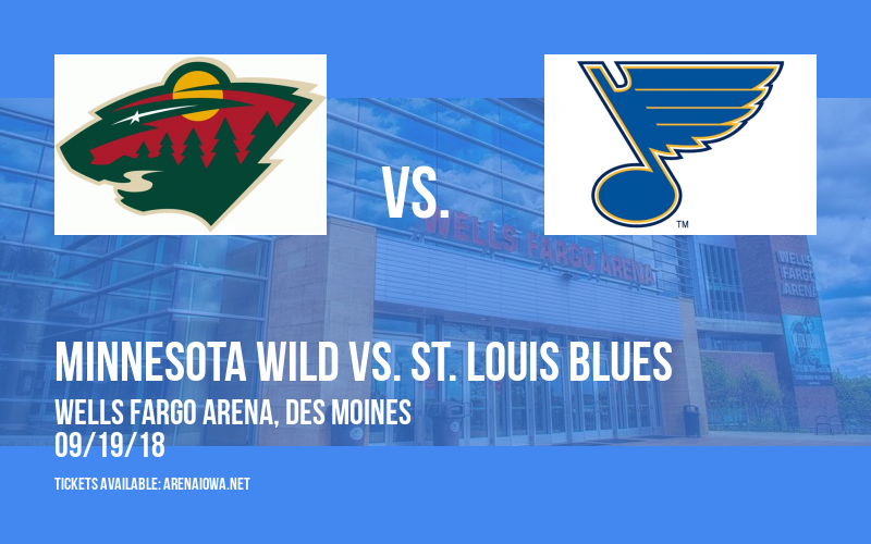 NHL Preseason: Minnesota Wild vs. St. Louis Blues at Wells Fargo Arena tickets NHL Preseason: Minnesota Wild vs. St. Louis Blues at Wells Fargo Arena