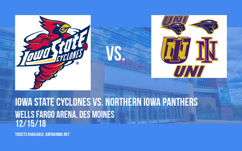 Hy-Vee Classic: Iowa State Cyclones vs. Drake Bulldogs & Iowa Hawkeyes vs. Northern Iowa Panthers at Wells Fargo Arena tickets Hy-Vee Classic: Iowa State Cyclones vs. Drake Bulldogs & Iowa Hawkeyes vs. Northern Iowa Panthers at Wells Fargo Arena