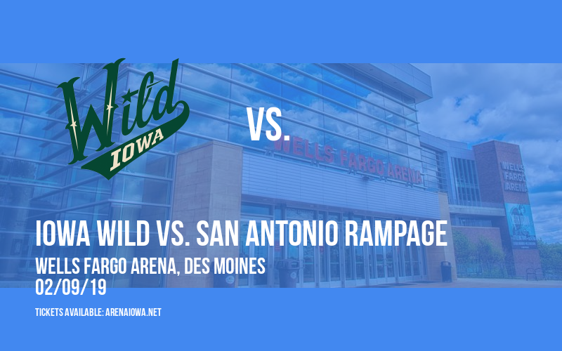Iowa Wild vs. San Antonio Rampage at Wells Fargo Arena tickets Iowa Wild vs. San Antonio Rampage at Wells Fargo Arena