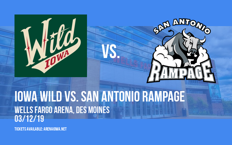 Iowa Wild vs. San Antonio Rampage at Wells Fargo Arena tickets Iowa Wild vs. San Antonio Rampage at Wells Fargo Arena