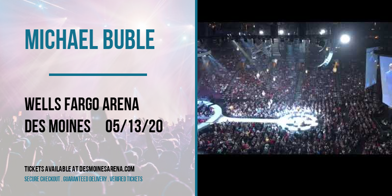 Michael Buble at Wells Fargo Arena