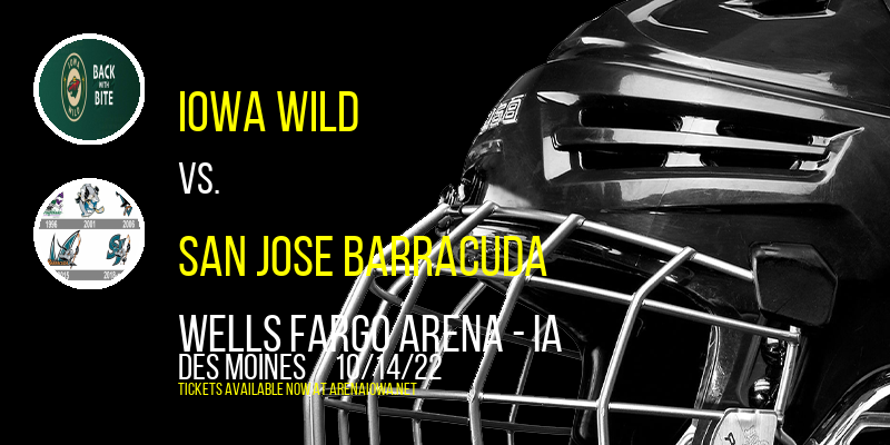 Iowa Wild vs. San Jose Barracuda at Wells Fargo Arena