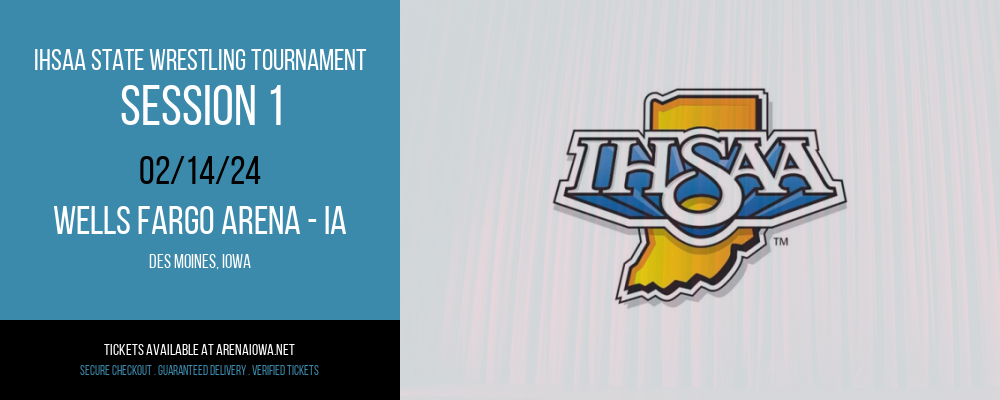 IHSAA State Wrestling Tournament - Session 1 at Wells Fargo Arena - IA