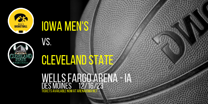 Iowa Hawkeyes Basketball Doubleheader at Wells Fargo Arena - IA