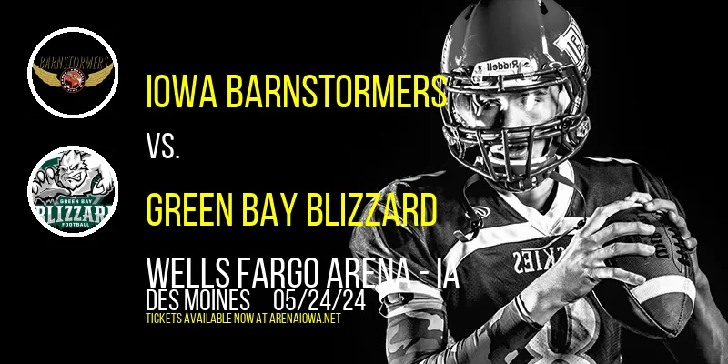 Iowa Barnstormers vs. Green Bay Blizzard at Wells Fargo Arena - IA