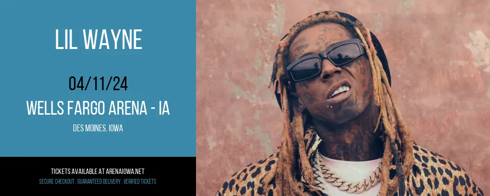 Lil Wayne at Wells Fargo Arena - IA